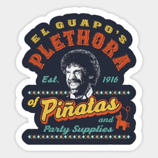 El Guapo's Plethora Of Piñatas Sticker